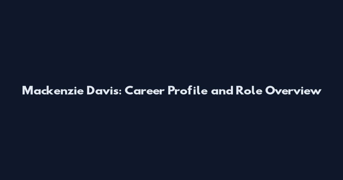 Mackenzie Davis: Career Profile and Role Overview
