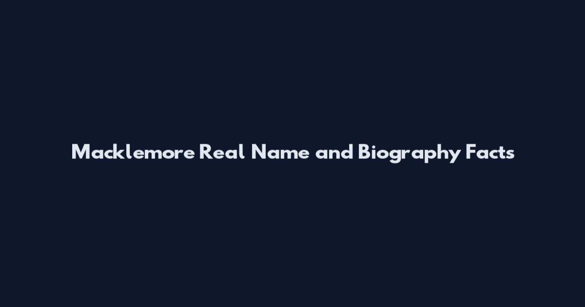 Macklemore Real Name and Biography Facts