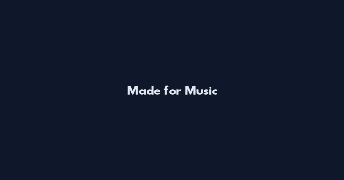 Made for Music