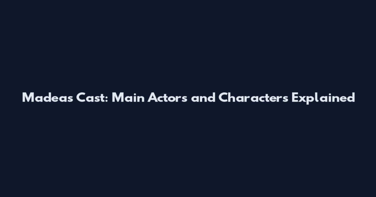 Madea's Cast: Main Actors and Characters Explained