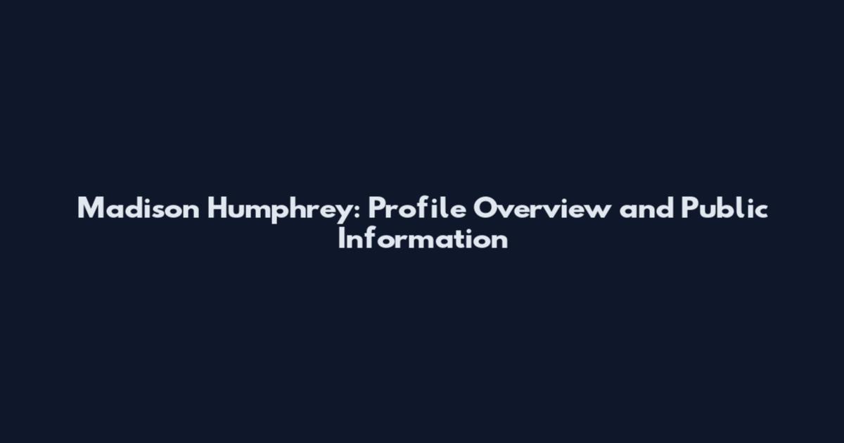 Madison Humphrey: Profile Overview and Public Information