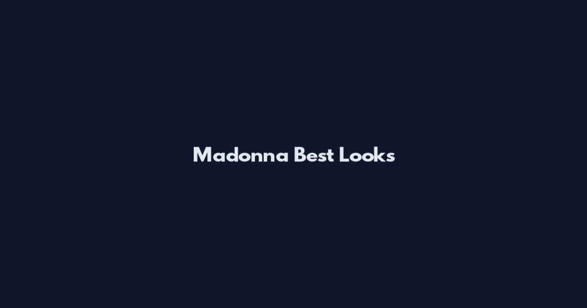 Madonna Best Looks