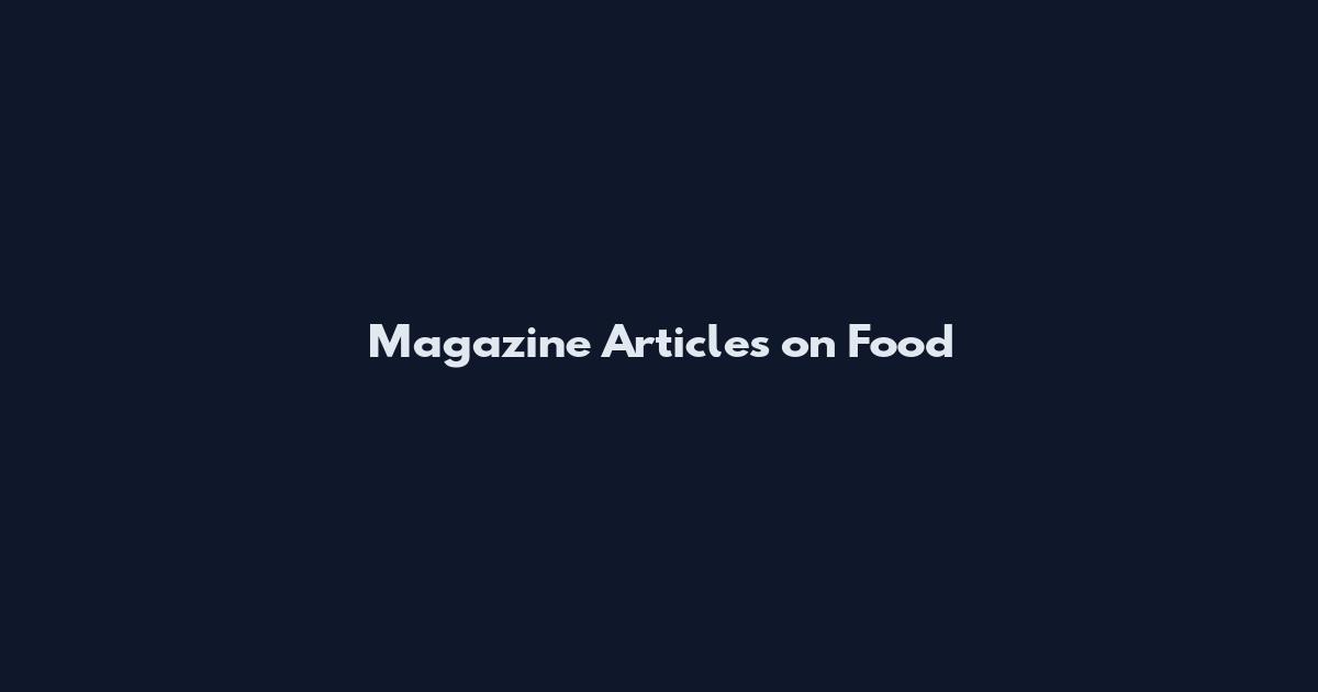 Magazine Articles on Food