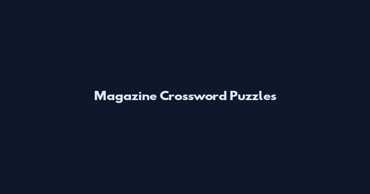 Magazine Crossword Puzzles