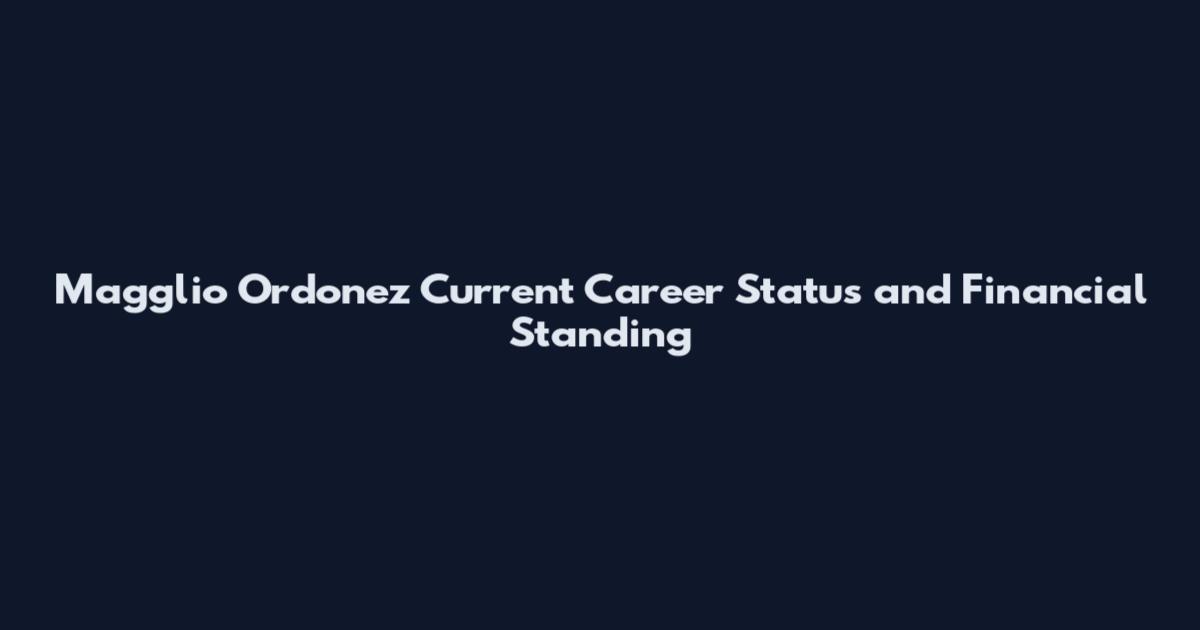 Magglio Ordonez Current Career Status and Financial Standing