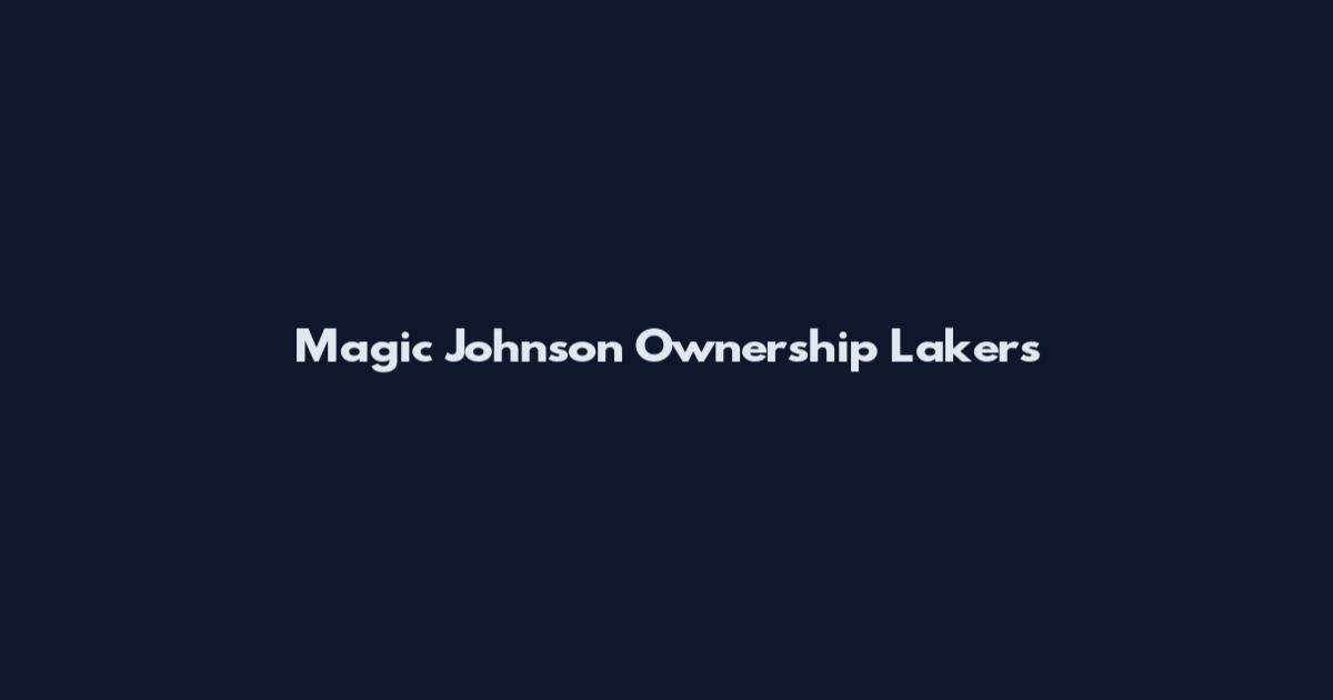 Magic Johnson Ownership Lakers