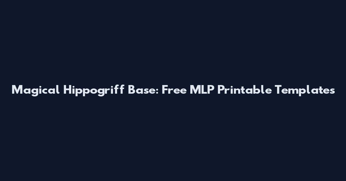 Magical Hippogriff Base: Free MLP Printable Templates