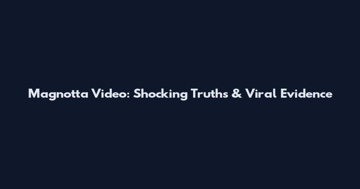 Magnotta Video: Shocking Truths & Viral Evidence