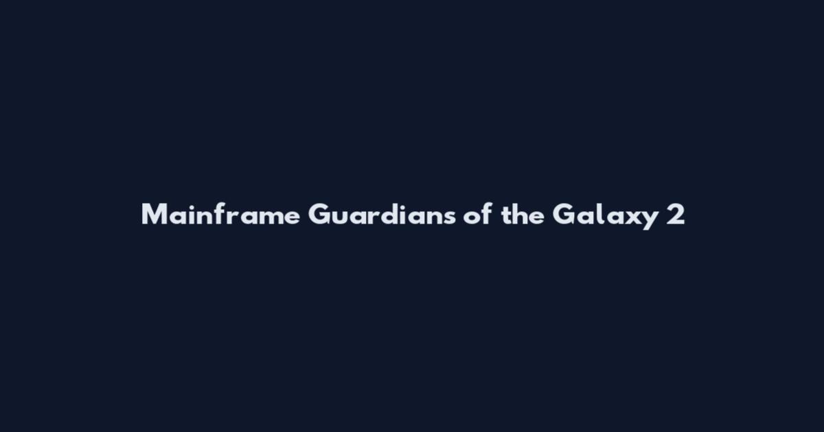 Mainframe Guardians of the Galaxy 2