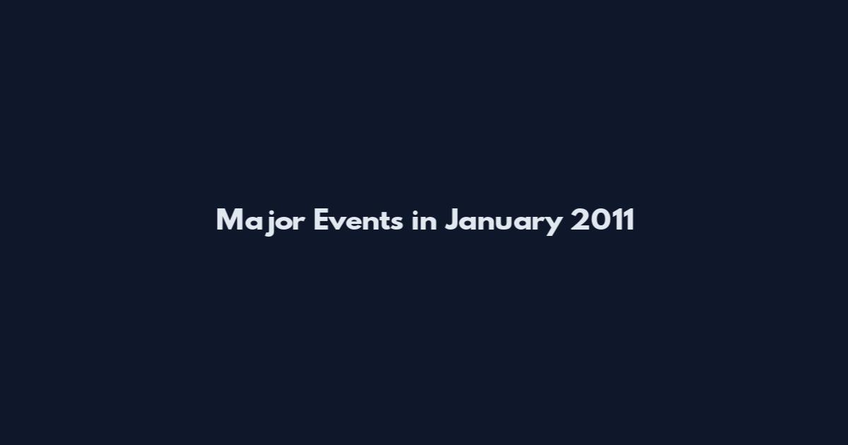 Major Events in January 2011