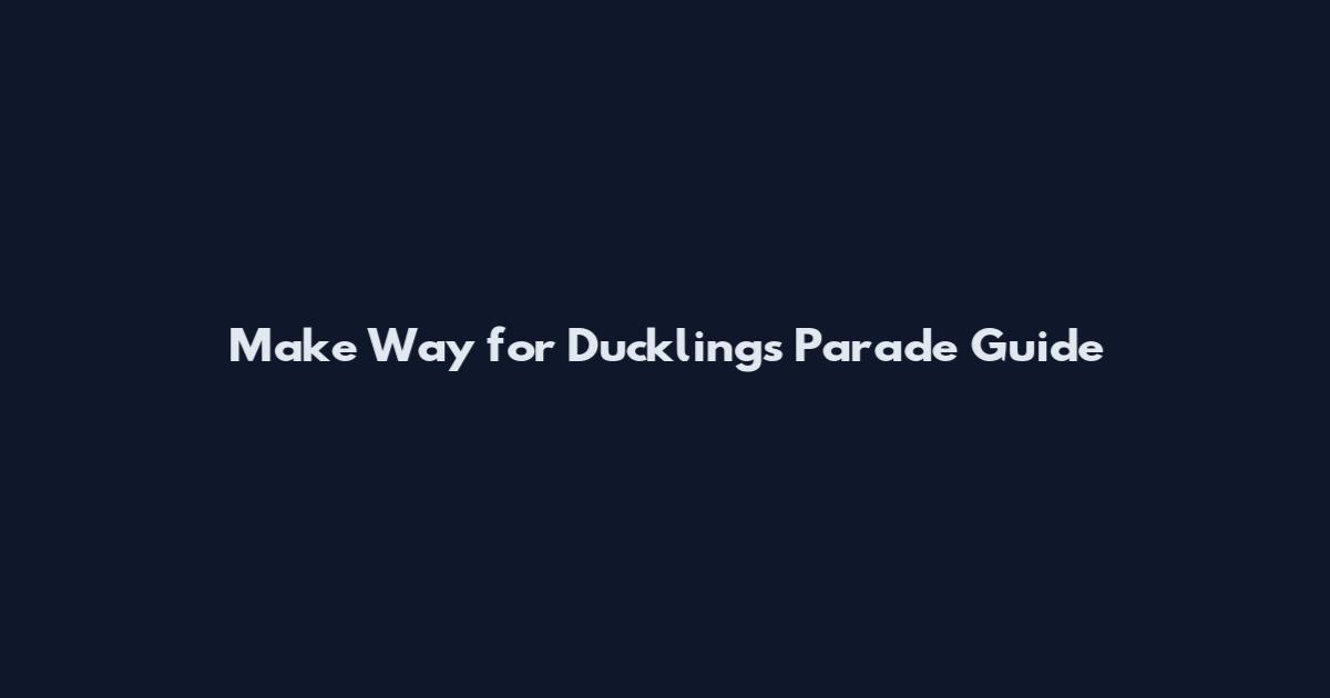 Make Way for Ducklings Parade Guide