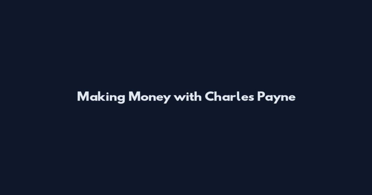 Making Money with Charles Payne
