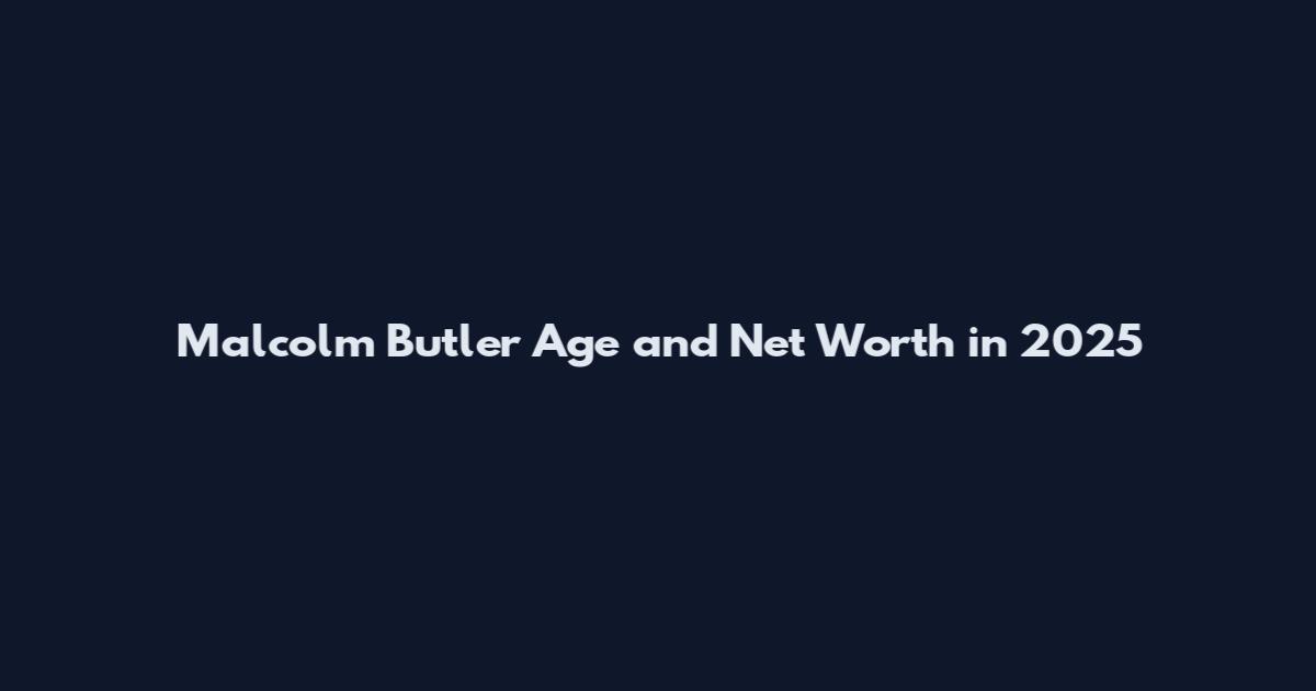 Malcolm Butler Age and Net Worth in 2025