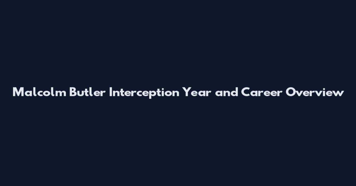 Malcolm Butler Interception Year and Career Overview