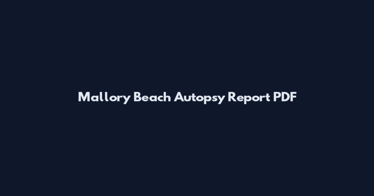 Mallory Beach Autopsy Report PDF