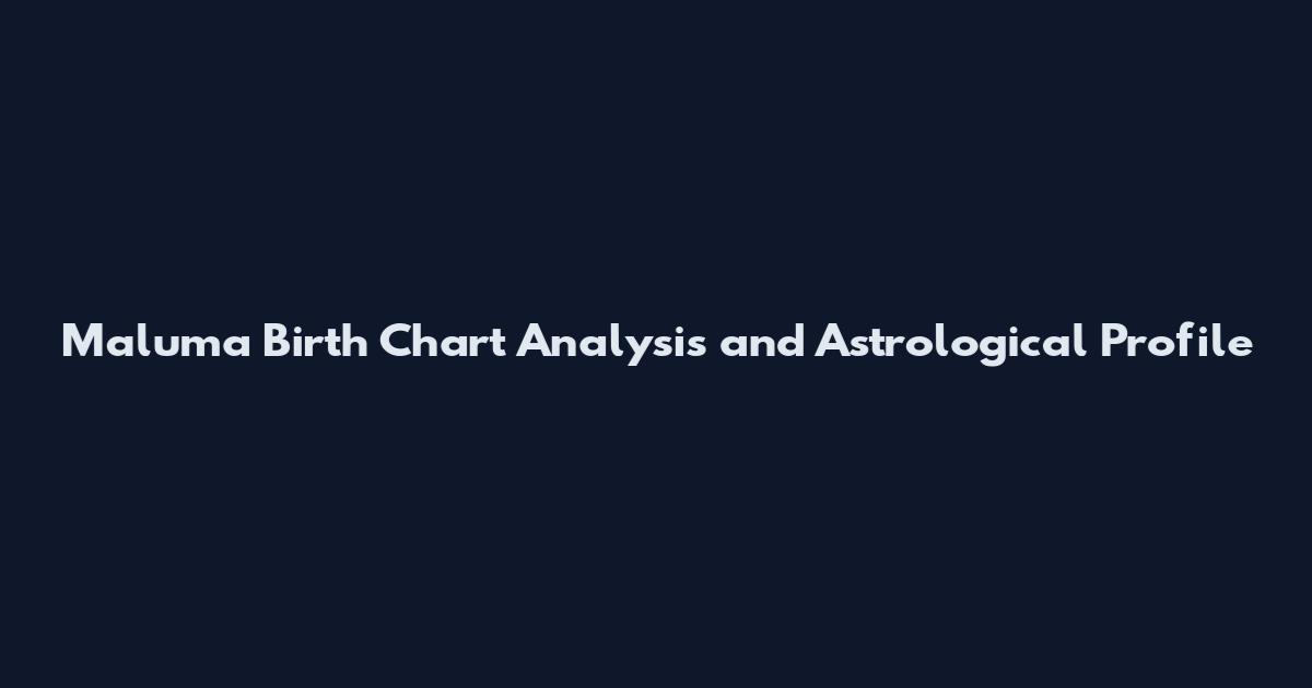 Maluma Birth Chart Analysis and Astrological Profile