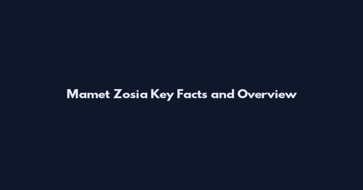 Mamet Zosia Key Facts and Overview