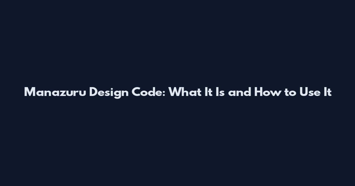 Manazuru Design Code: What It Is and How to Use It