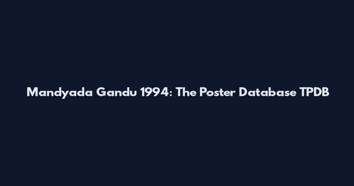 Mandyada Gandu 1994: The Poster Database TPDB
