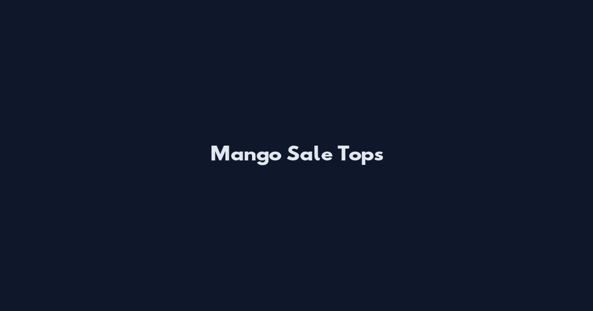 Mango Sale Tops