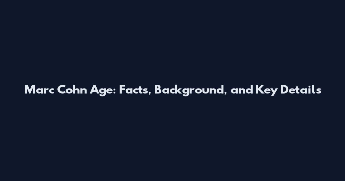 Marc Cohn Age: Facts, Background, and Key Details