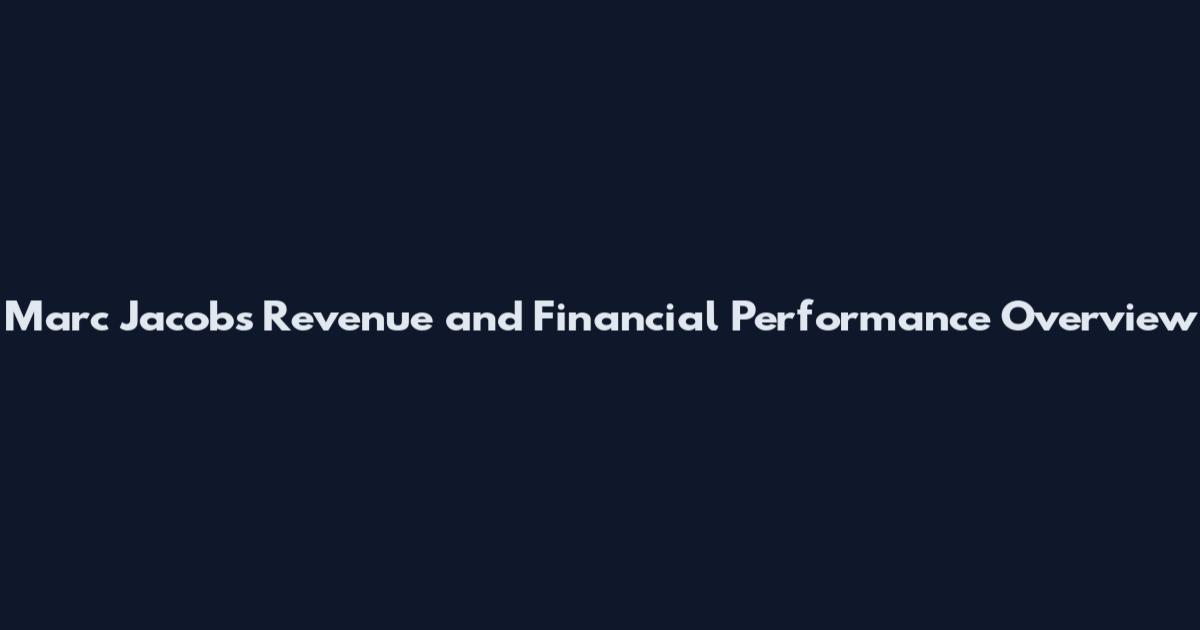 Marc Jacobs Revenue and Financial Performance Overview