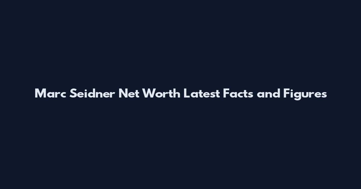 Marc Seidner Net Worth Latest Facts and Figures