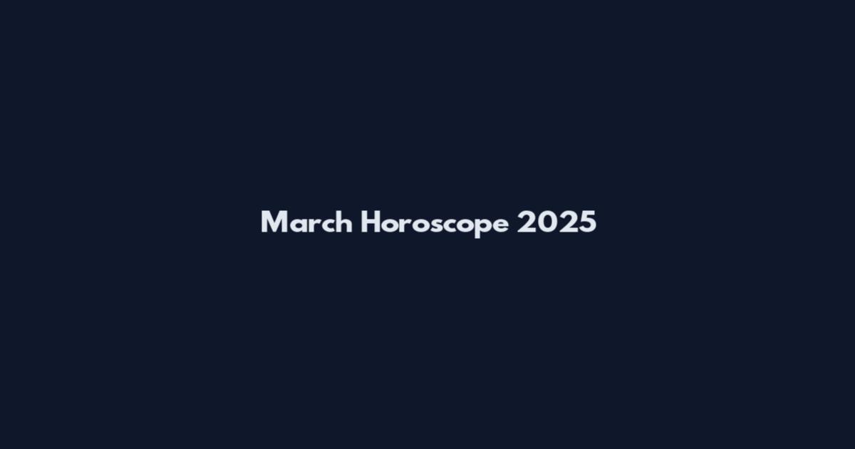 March Horoscope 2025