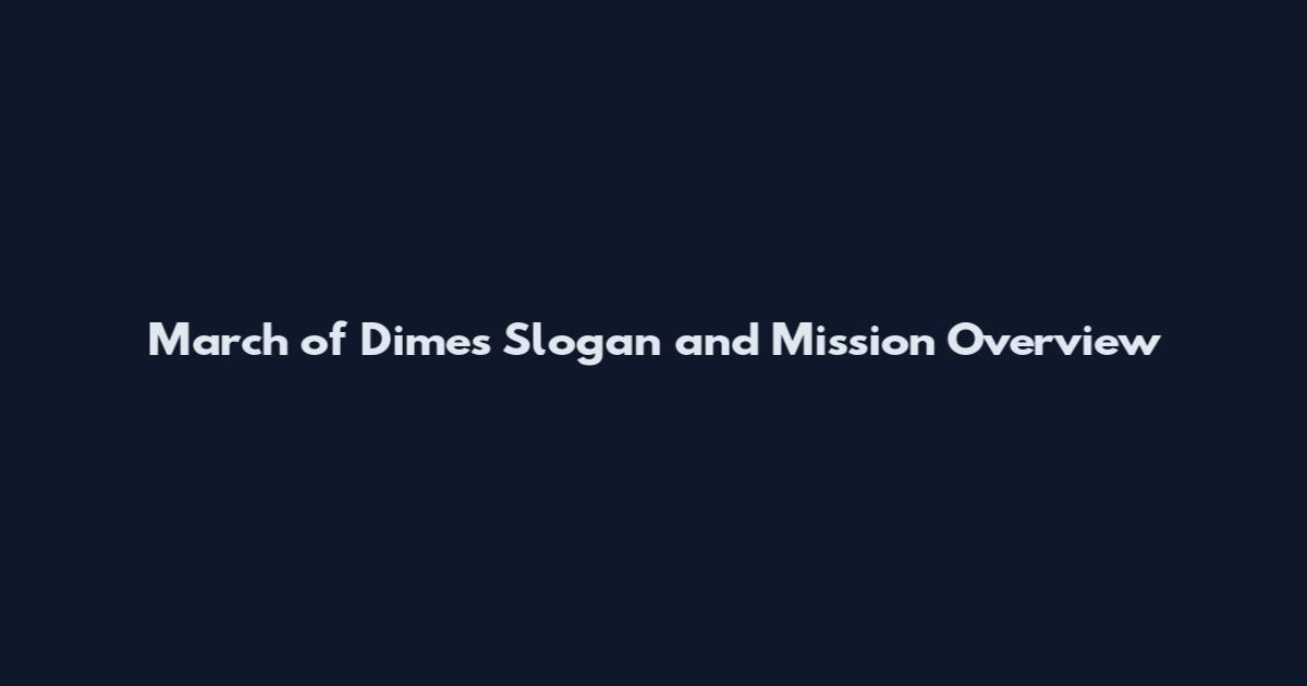 March of Dimes Slogan and Mission Overview