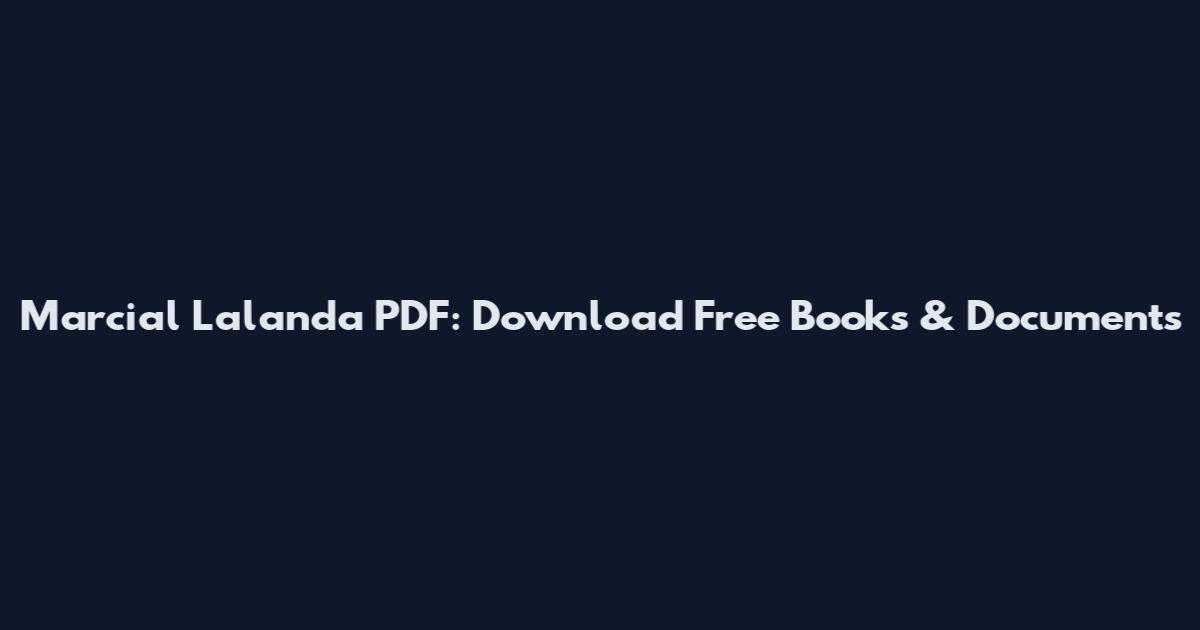 Marcial Lalanda PDF: Download Free Books & Documents