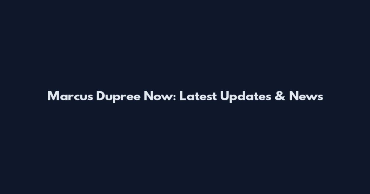 Marcus Dupree Now: Latest Updates & News