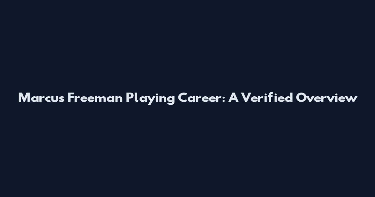 Marcus Freeman Playing Career: A Verified Overview