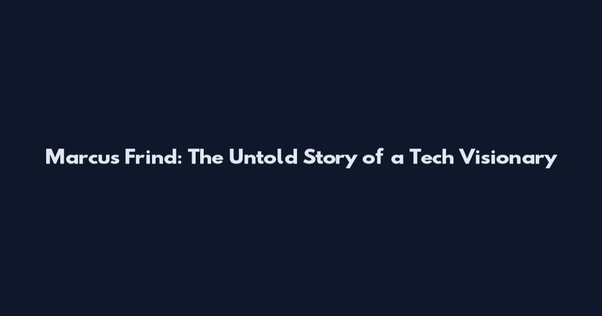 Marcus Frind: The Untold Story of a Tech Visionary