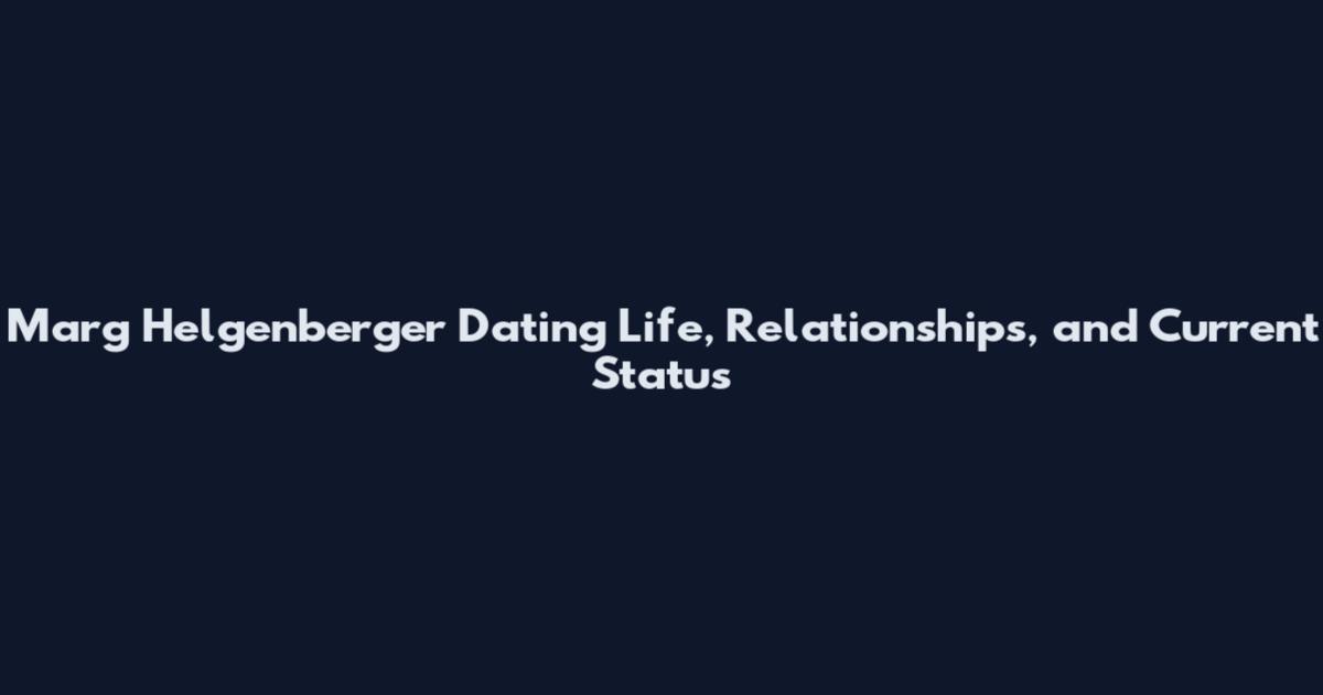 Marg Helgenberger Dating Life, Relationships, and Current Status