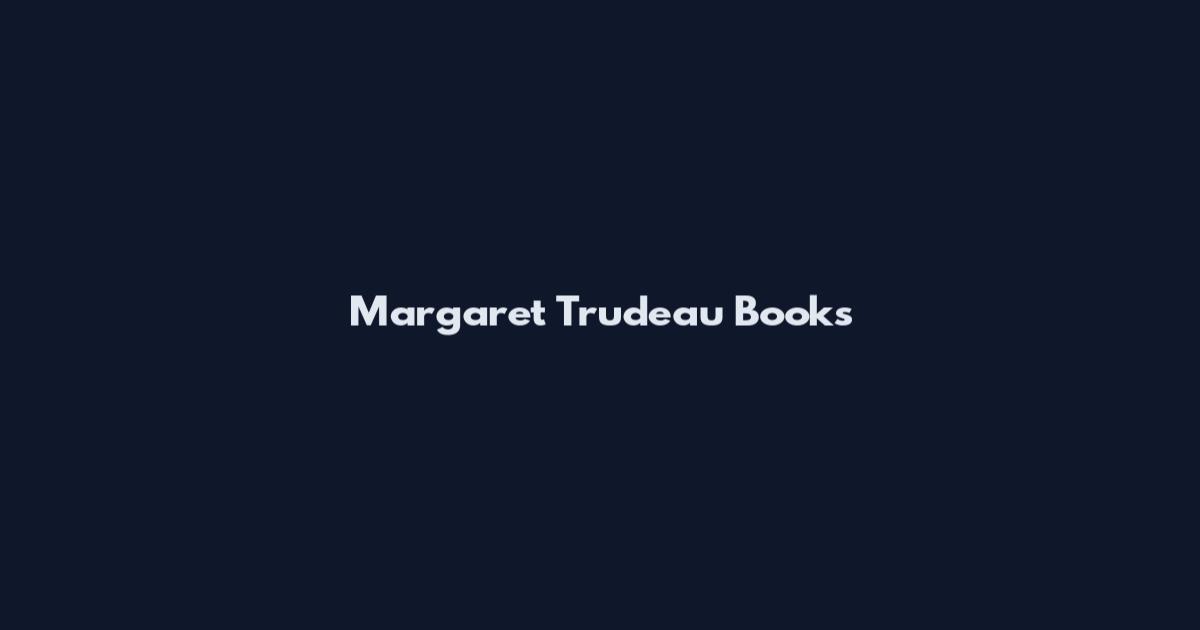 Margaret Trudeau Books
