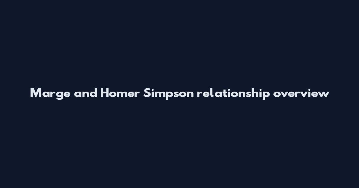 Marge and Homer Simpson relationship overview