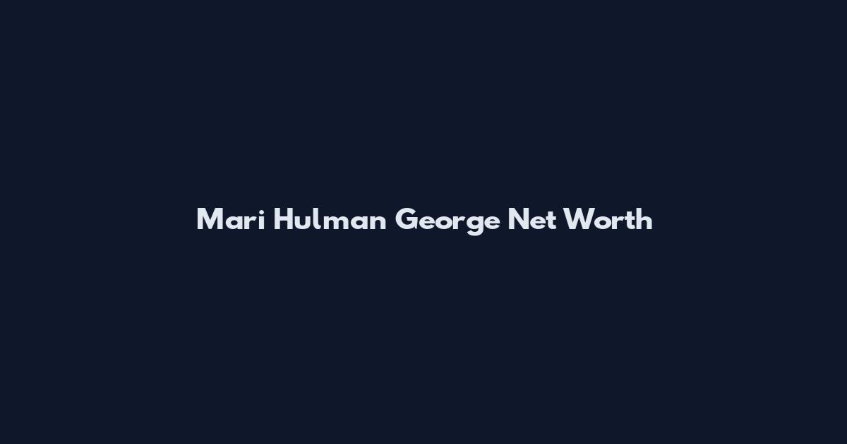 Mari Hulman George Net Worth
