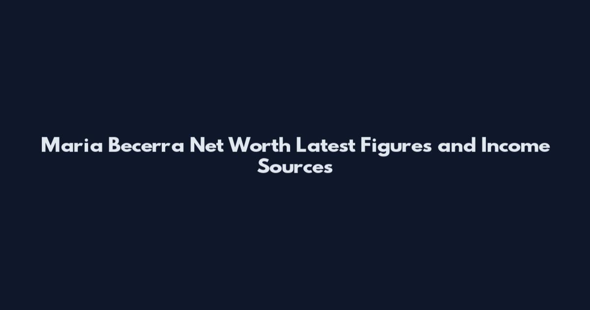 Maria Becerra Net Worth Latest Figures and Income Sources