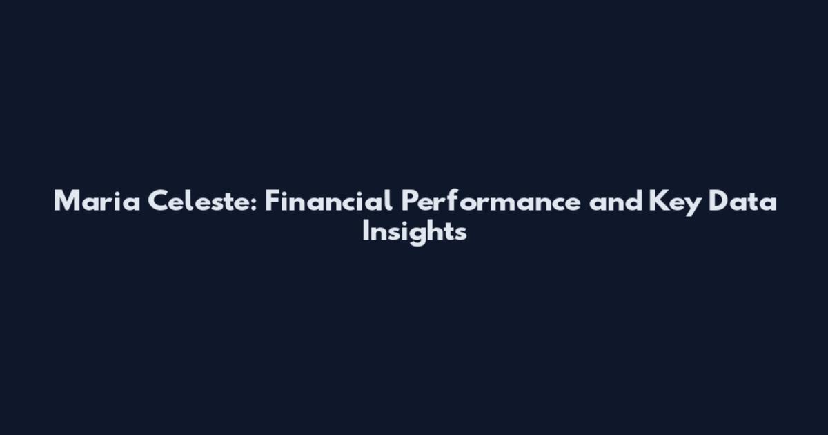 Maria Celeste: Financial Performance and Key Data Insights