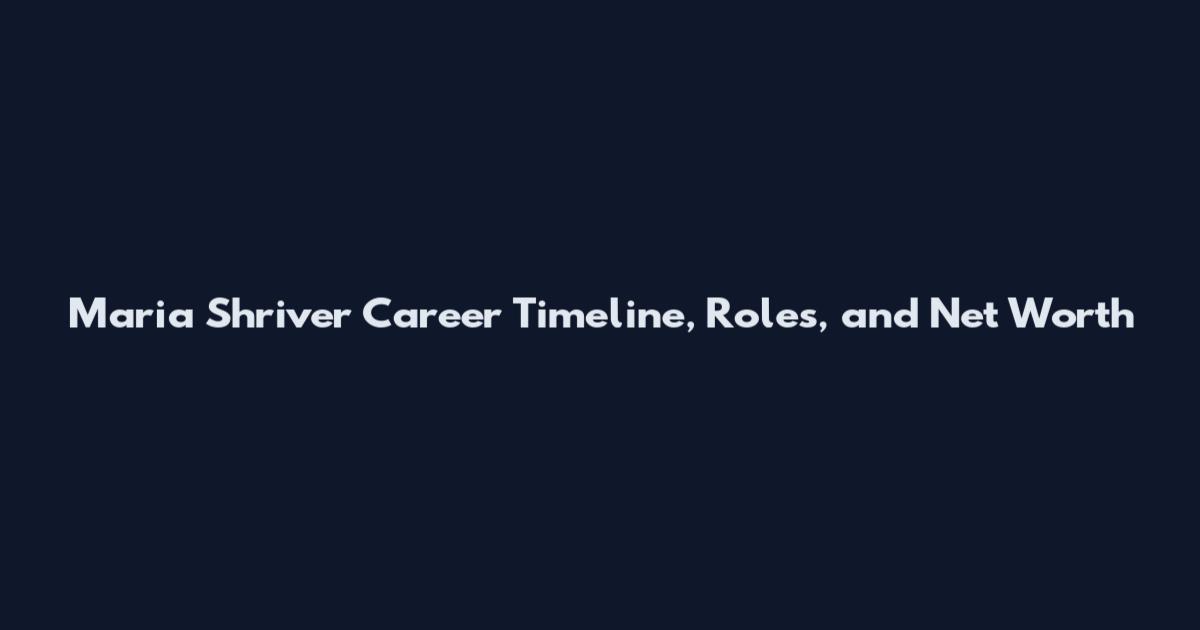 Maria Shriver Career Timeline, Roles, and Net Worth