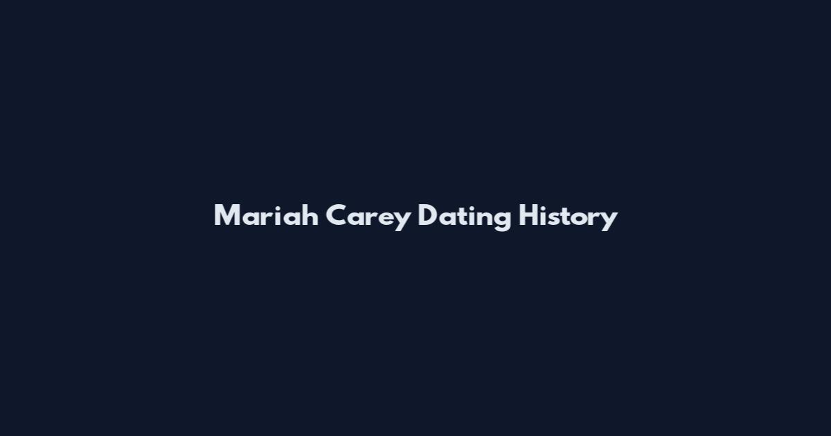 Mariah Carey Dating History