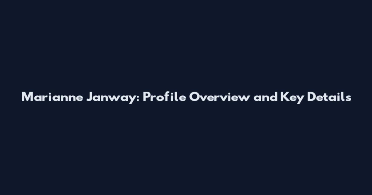 Marianne Janway: Profile Overview and Key Details