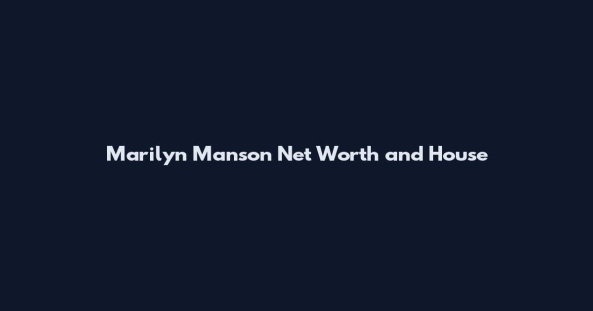 Marilyn Manson Net Worth and House