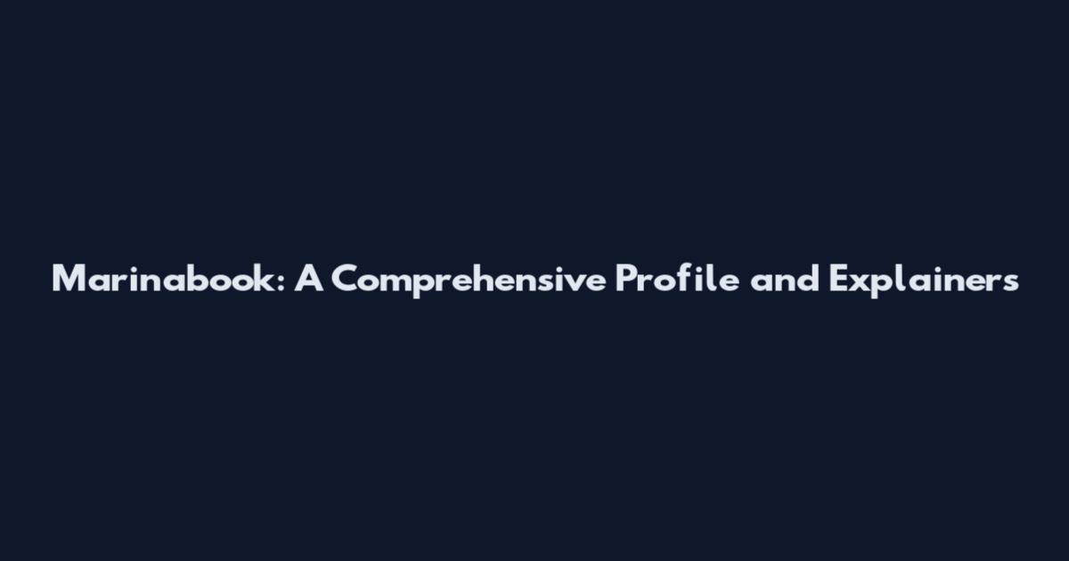 Marinabook: A Comprehensive Profile and Explainers
