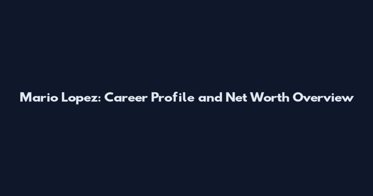 Mario Lopez: Career Profile and Net Worth Overview