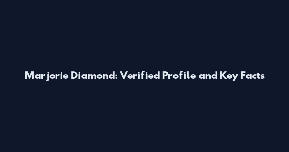 Marjorie Diamond: Verified Profile and Key Facts