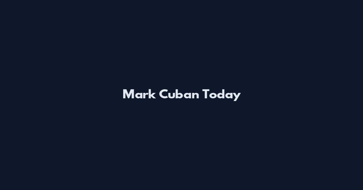 Mark Cuban Today