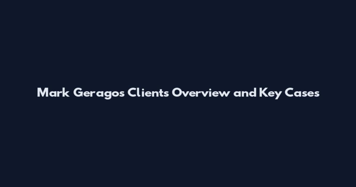 Mark Geragos Clients Overview and Key Cases