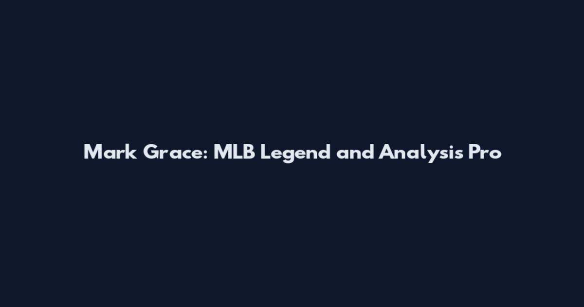 Mark Grace: MLB Legend and Analysis Pro