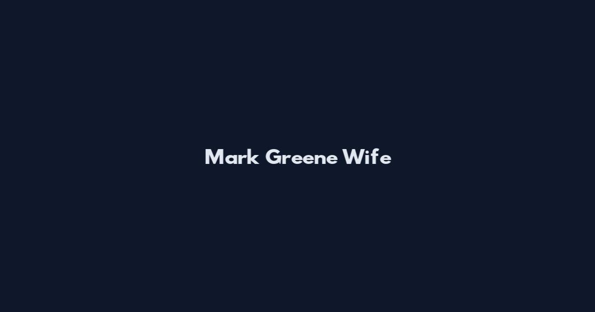 Mark Greene Wife